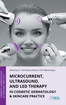 Microcurrent Ultrasound and LED Therapy in Cosmetic Dermatology & Skincare Practice
