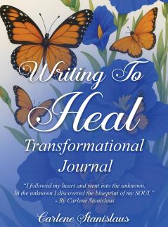 Writing to Heal Transformational Journal