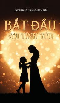 Bắt Đầu Từ Tình Yêu