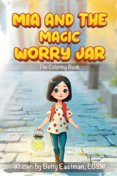 MIA AND THE MAGIC WORRY JAR