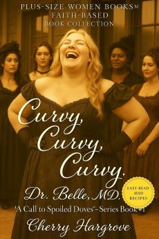 Curvy Curvy Curvy Dr. Belle MD.