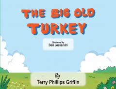 The Big Old Turkey