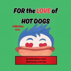 FOR the LOVE of HOT DOGS