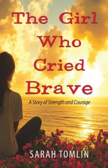 The Girl Who Cried Brave