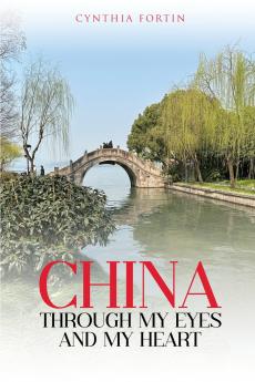 China through My Eyes and My Heart