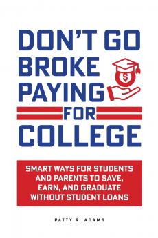 Don't Go Broke Paying for College