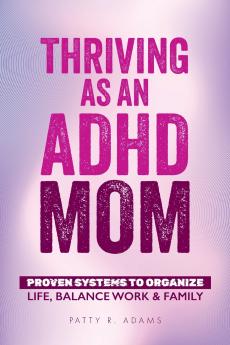 Thriving as an ADHD Mom