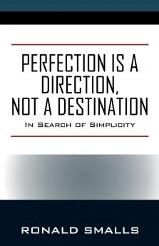 Perfection is a Direction Not a Destination