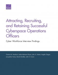 Attracting Recruiting and Retaining Successful Cyberspace Operations Officers