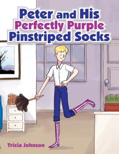 Peter and His Perfectly Purple  Pinstriped Socks