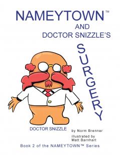 Nameytown and Doctor Snizzle's Surgery