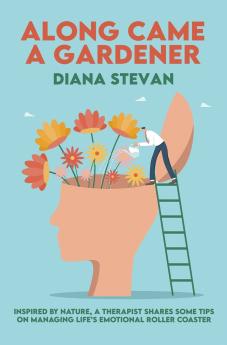 ALONG CAME A GARDENER