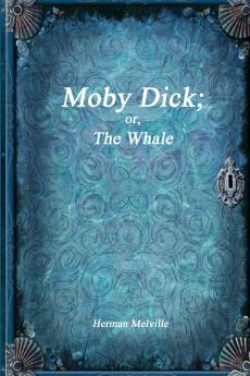 Moby Dick; or The Whale