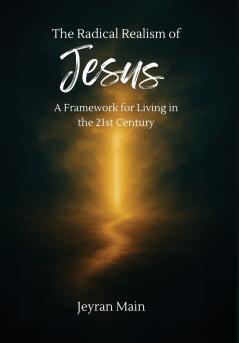 The Radical Realism of Jesus