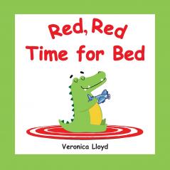 Red Red Time For Bed