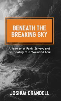 Beneath the Breaking Sky
