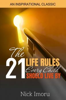 The 21 Life Rules Every Child Should Live By