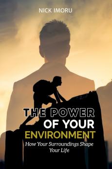 The Power of Your Environment