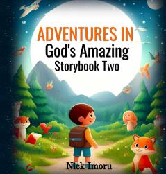 Adventures in God's Amazing Storybook 2