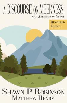 A Discourse on Meekness and Quietness of Spirit