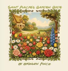 Saint Fiacre's Garden Guide