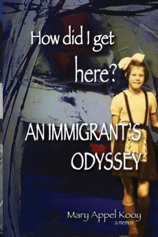 How did I get Here? An Immigrant's Odyssey