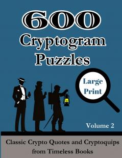 600 Cryptogram Puzzles Large Print Vol. 2