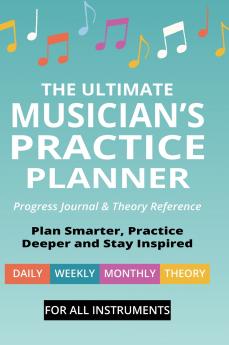 The Ultimate Musician's Practice Planner