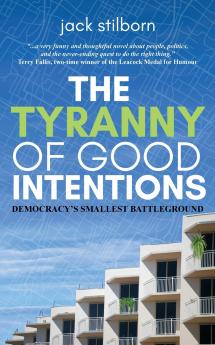 The Tyranny of Good Intentions