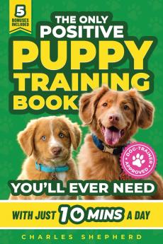 The Only Positive Puppy Training Book You'll Ever Need