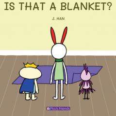 IS THAT A BLANKET?