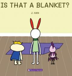 IS THAT A BLANKET?