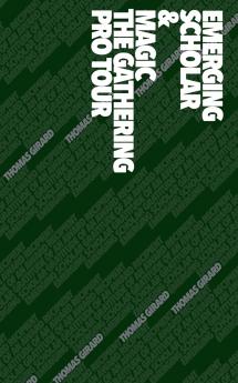 EMERGING SCHOLAR & MAGIC THE GATHERING PRO TOUR