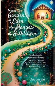 From the Garden of Eden to the Manger in Bethlehem