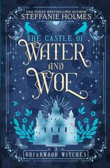 The Castle of Water and Woe