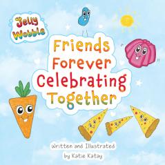 Friends Forever Celebrating Together