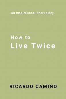 How to Live Twice