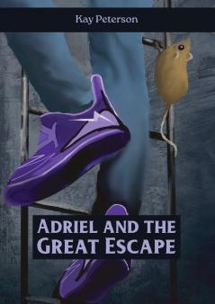 Adriel and the Great Escape