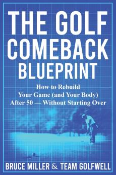 The Golf Comeback Blueprint