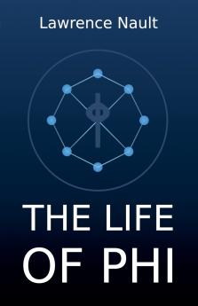 The Life Of Phi