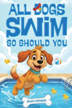 All Dogs Swim So Should You