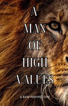 A Man of High Values