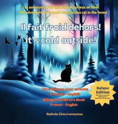 Il fait froid dehors! - It's cold outside! (Édition bilingue / Bilingual Edition)