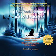 Il fait froid dehors! - It's cold outside! (Édition bilingue / Bilingual Edition)