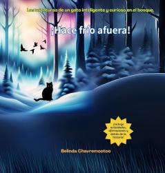 ¡Hace frío afuera!