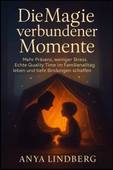 Die Magie verbundener Momente