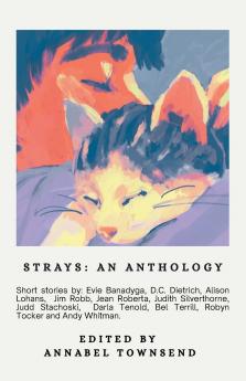 Strays an Anthology