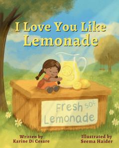 I Love You Like Lemonade