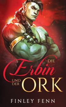 Die Erbin und der Ork