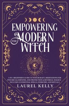 EMPOWERING THE MODERN WITCH